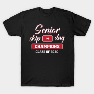 senior skip day champions class of 2020 T-Shirt